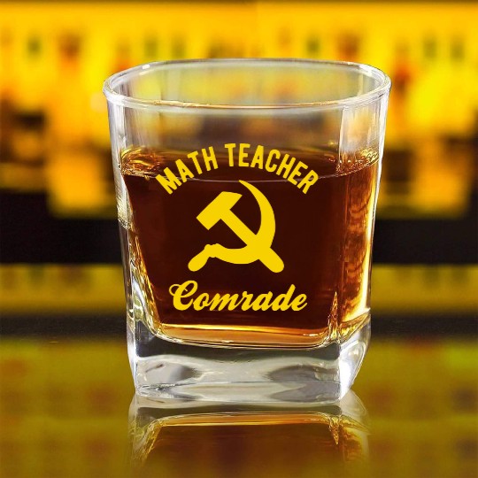 Communist Math Teacher Math Teacher Comrades Square Whiskey Glasses