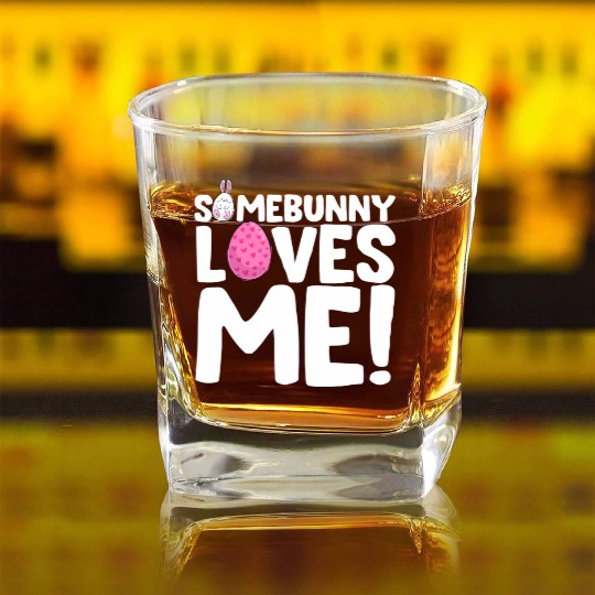 Somebunny Loves Me Easter Bunny Egg Quote Square Whiskey Glasses