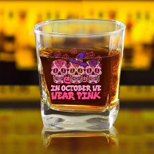 We Wear Pink Sugar Skull Halloween Breast Cancer Square Whiskey Glasses
