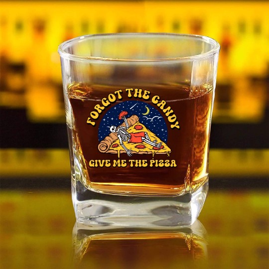 forget the candy give me the pizza Square Whiskey Glasses
