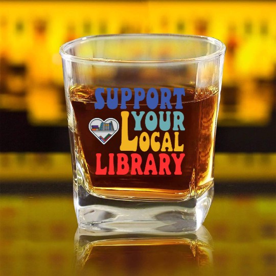 Support your local library Square Whiskey Glasses