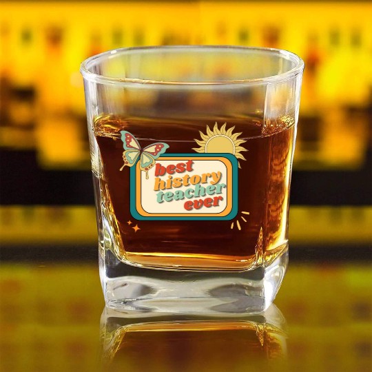 Teacher Appreciation, best history teacher ever Square Whiskey Glasses