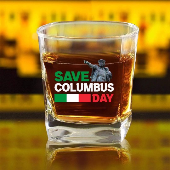 Christopher Columbus Day Italian Pride , Save Colu Square Whiskey Glasses