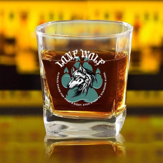 Lone Wolf Inspirational Leader Truther Quote Square Whiskey Glasses