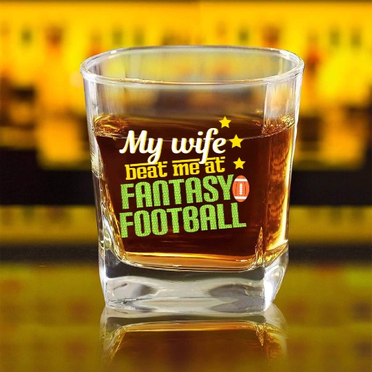 My Wife Beats Me At Fantasy Football Loser Men Square Whiskey Glasses
