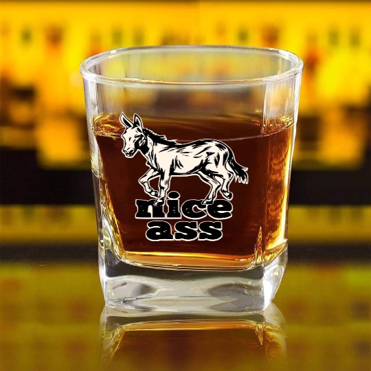 Nice Ass ©WhiteTigerLLC.Com LIKE US ON FACEBOOK Square Whiskey Glasses