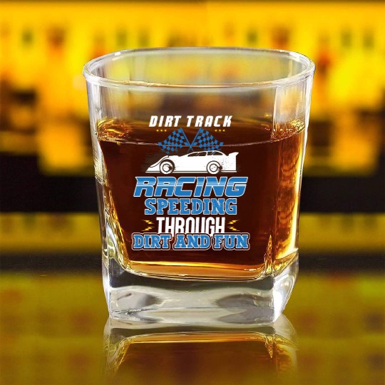 Dirt Track Racing Fast and Dirty Racing Fan Race Square Whiskey Glasses