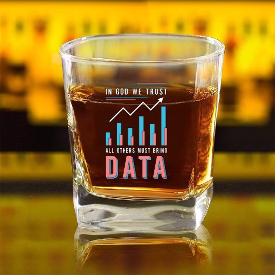 Data Analyst In God We Trust All Others Must Coder Square Whiskey Glasses
