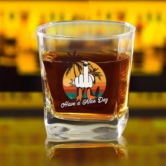 Funny Seagull Middle Finger - Have a Nice Day Square Whiskey Glasses