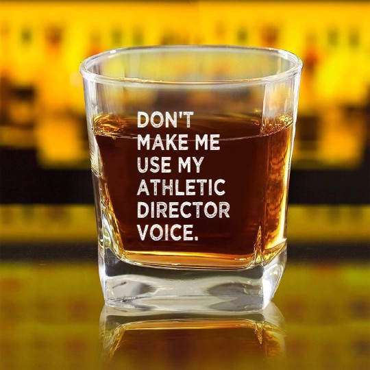 Funny Saying Athletic Director Novelty Square Whiskey Glasses
