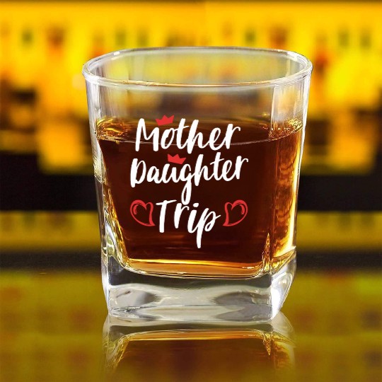 Mother Daughter Trip Weekend Vacation Mom Daughter Square Whiskey Glasses