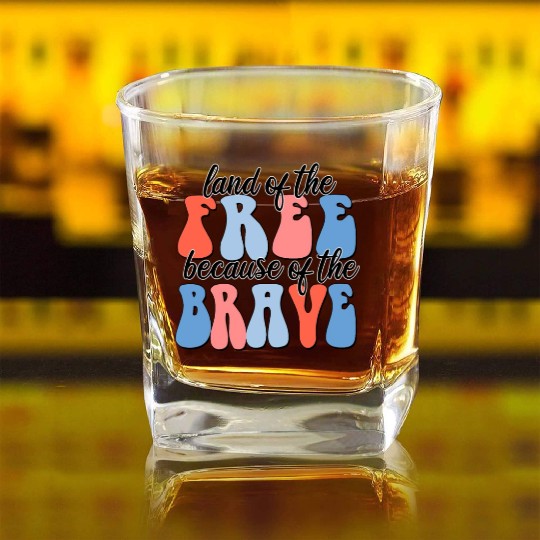 land of the free because of the brave Square Whiskey Glasses