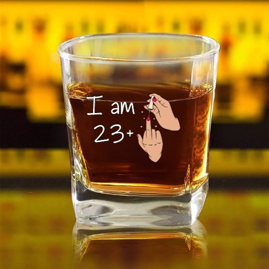 I Am 23 + 1 Middle Finger Square Whiskey Glasses I Am 23 Plus,