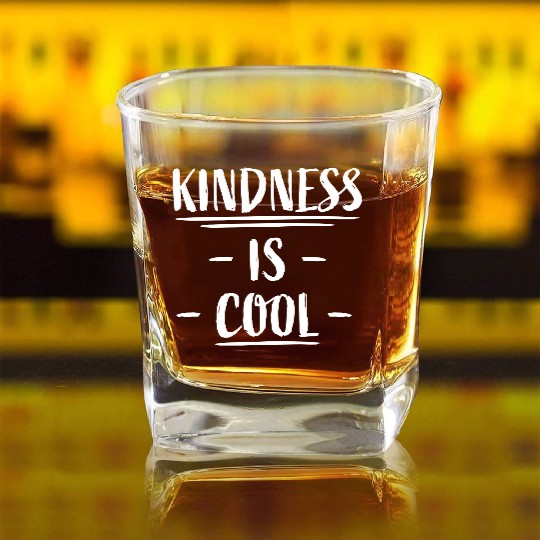 Kindness Is Cool Be A Nice Human Love Motivation Square Whiskey Glasses