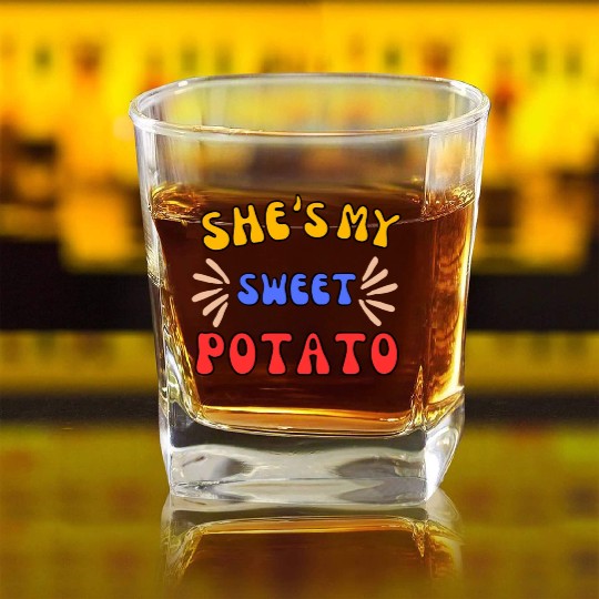 She's My Sweet Potato Square Whiskey Glasses