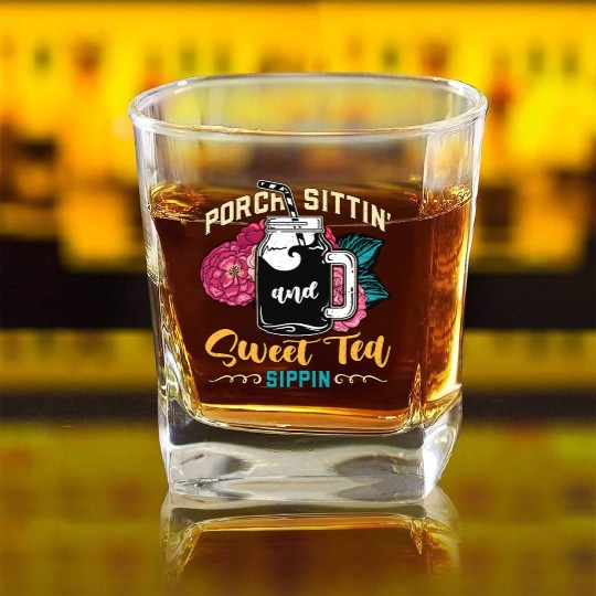 Sweet Tea Porch Sittin' And Sweet Southern Food Square Whiskey Glasses