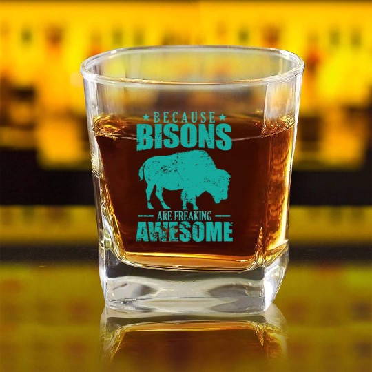 Because Bisons are Freaking Awesome Animal Square Whiskey Glasses