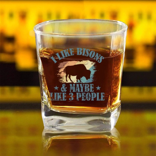 I Like Bisons and Maybe Like 3 People Square Whiskey Glasses