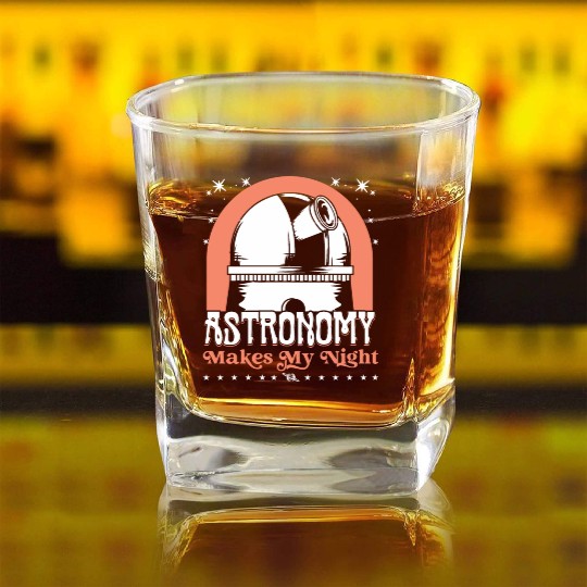 Astronomy makes my night Square Whiskey Glasses