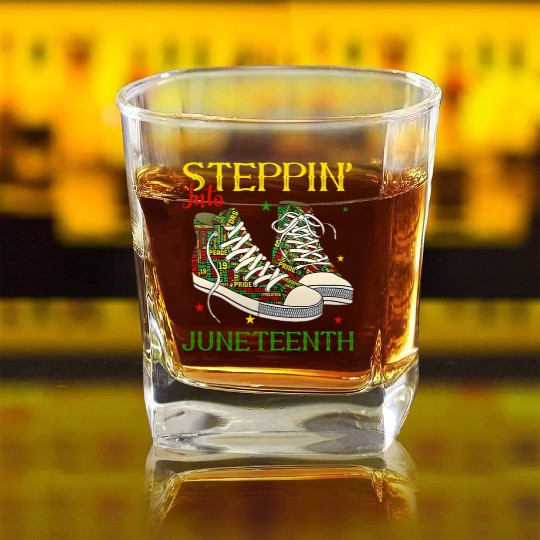 Step' Into Junenth Like My Ancestors Black Youth S Square Whiskey Glasses