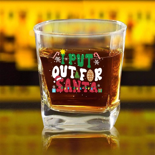 I put Out For Santa Funny Christmas Square Whiskey Glasses