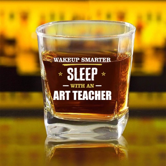 Wakeup Smarter Sleep WIth Art Teacher Gift Square Whiskey Glasses
