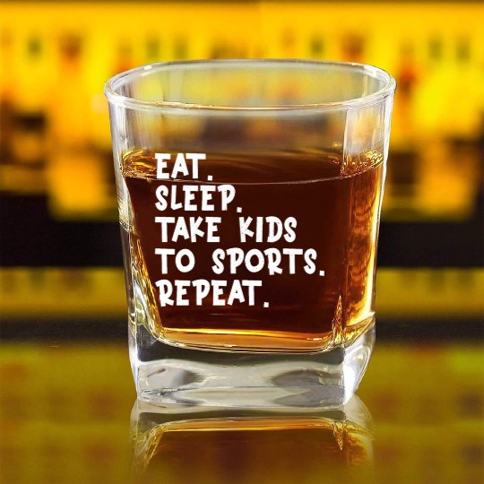 Eat Sleep Take Kids to Sports Repeat Funny Sports Square Whiskey Glasses