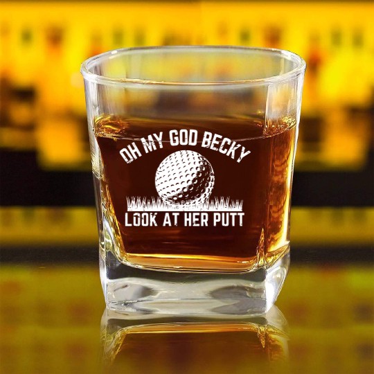 Funny Golf Design Oh My God Becky Look At Her Putt Square Whiskey Glasses
