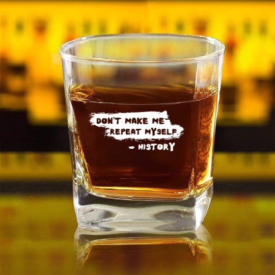 Funny History Teacher Joke Repeat Myself Square Whiskey Glasses