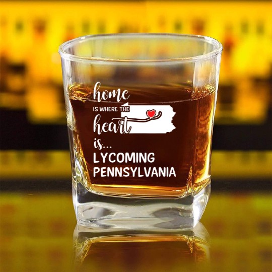 Lycoming County Pennsylvania Is Where My Heart Is Square Whiskey Glasses