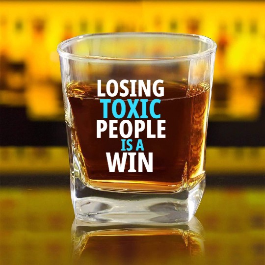 Losing toxic people is a win Square Whiskey Glasses