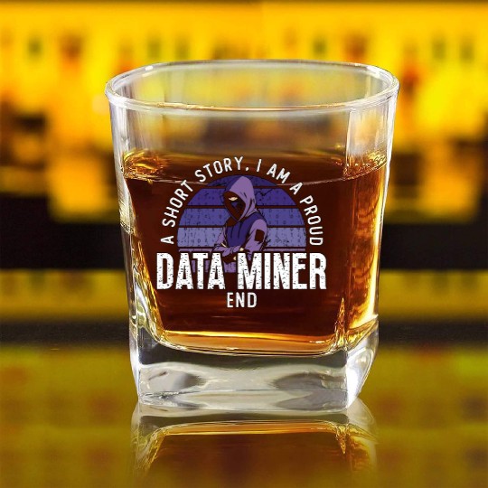 Data Miner A Short Story I Am A Proud Programmer Square Whiskey Glasses
