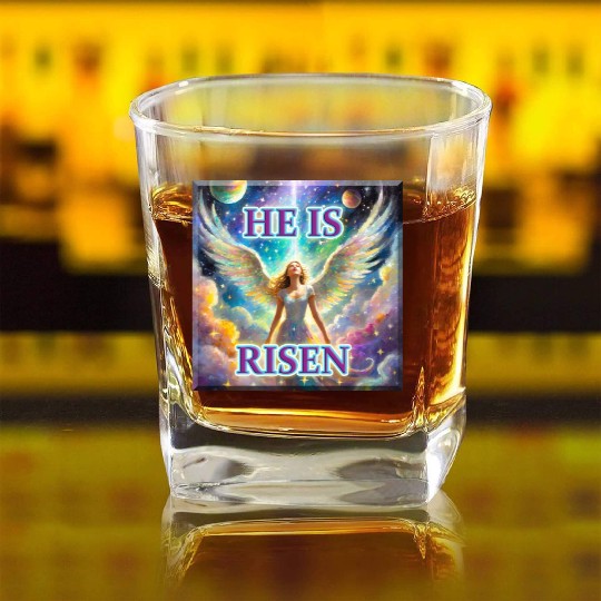Angelic Joy and Supernatural Elation, HE IS RISEN! Square Whiskey Glasses