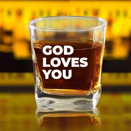 god loves you Square Whiskey Glasses