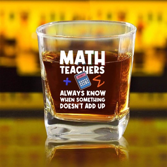 Mathematics Teachers Funny Math Teacher Square Whiskey Glasses