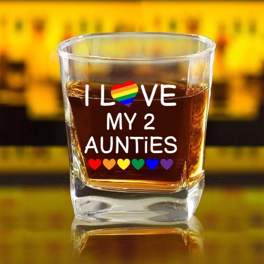 I Love My 2 Aunties Pride Baby Gay Aunt Toddler Square Whiskey Glasses