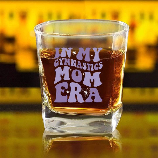 In My Gymnastics Mom Era on back Square Whiskey Glasses
