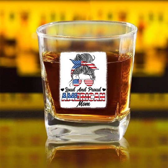 Loud And Proud American Mom Patriotic Square Whiskey Glasses