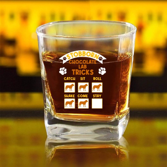 Brown Labrador STUBBORN CHOCOLATE LAB TRICKS Square Whiskey Glasses