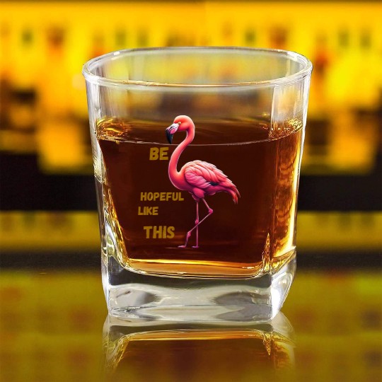 Be hopeful like this Square Whiskey Glasses