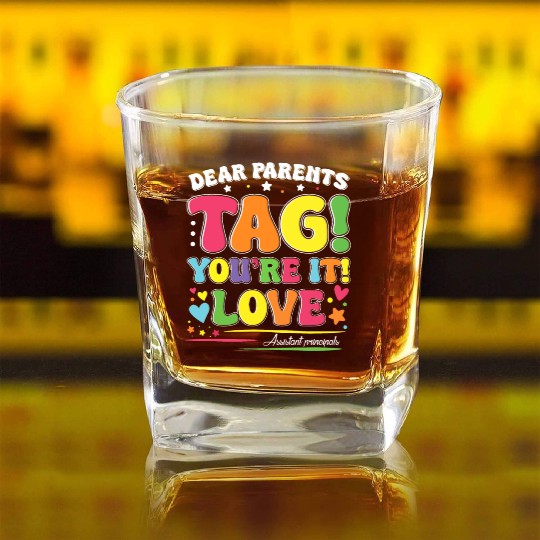 Dear Parents Tag You're It Love Teachers Assistant Square Whiskey Glasses