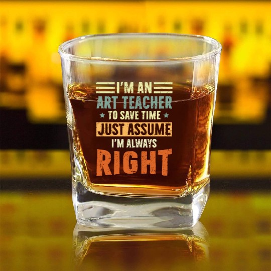 I'm an Art Teacher Square Whiskey Glasses