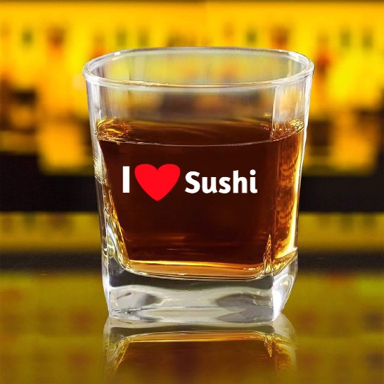 I love sushi Square Whiskey Glasses
