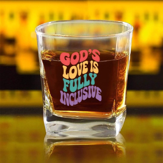 God's Love is Fully Inclusive Christian Jesus LGBT Square Whiskey Glasses