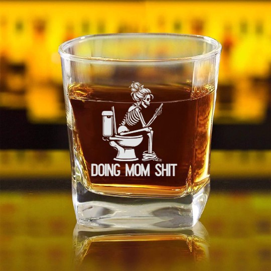 Doing Mom Shit Square Whiskey Glasses