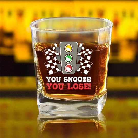 You Snooze You Lose Funny Race Day Drag Racing Square Whiskey Glasses