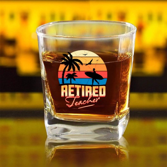 Retired Teacher Square Whiskey Glasses