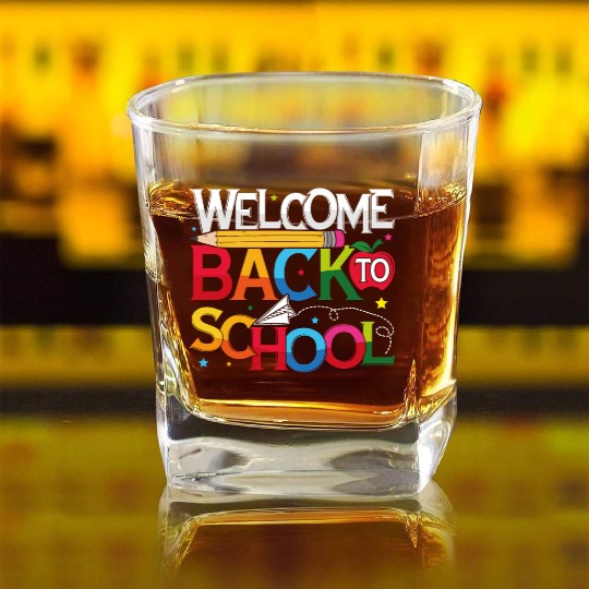 Welcome Back To School Square Whiskey Glasses Funny Teachers gift