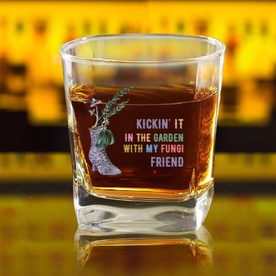Kickin' It In The Garden With My Fungi Friend Square Whiskey Glasses