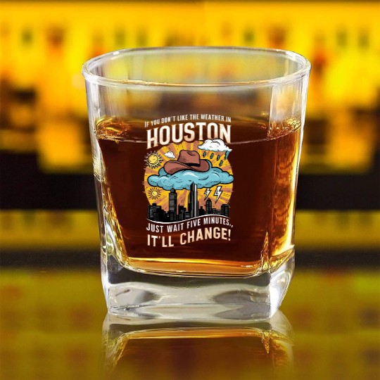 Unpredictable Houston Weather - Fun City Art Square Whiskey Glasses